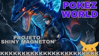 PokeZWorld: Projeto Shiny Magneton, um novo dia, de um novo tempo, ja começou!!!