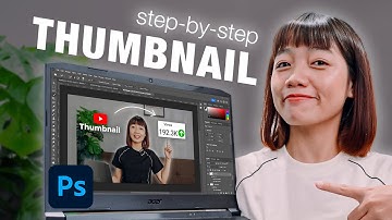 Thiết Kế Thumbnail Youtube Bằng PHOTOSHOP Đơn Giản Nhất!