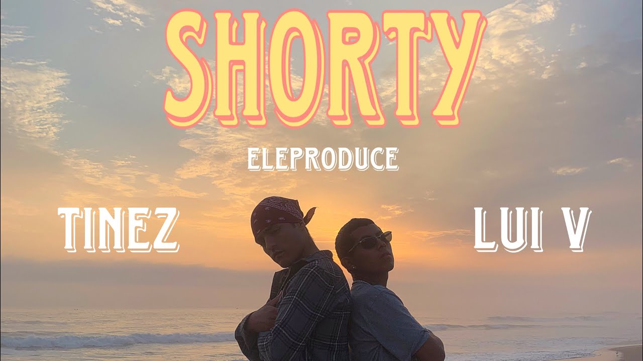 Ivan Tinez X Lui V - SHORTY (Oficial Video)
