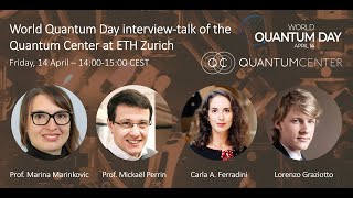 World Quantum Day 2023 interview-talk of the Quantum Center at ETHZ