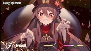 [ One Hour ] - Feel (Remix) - Mk Ft Bun | Nhạc Hot TikTok 2023