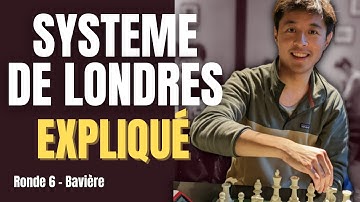 Comment gagner avec le Système de Londres aux échecs (Ronde 6 - Bavière)