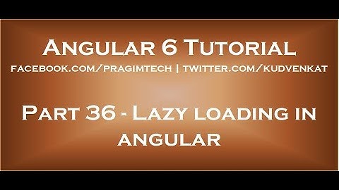 Lazy loading in hoekig