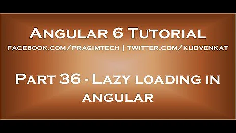 Lazy loading in angular