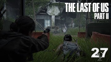 The Last of Us Part II Part 27 | David Kang Plays