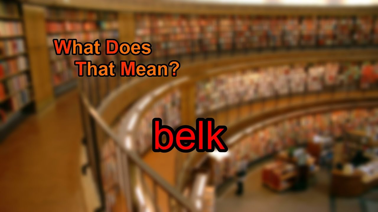 What does belk mean? YouTube
