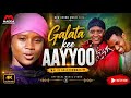 New Oromo Music 2026 Galata Kee Aayyoo Sirba Haadhaaf Official Vidio 2026 