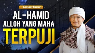 SPECIAL !!! Kajian Asmaul Husna | Al Hamiid Yang Maha Terpuji