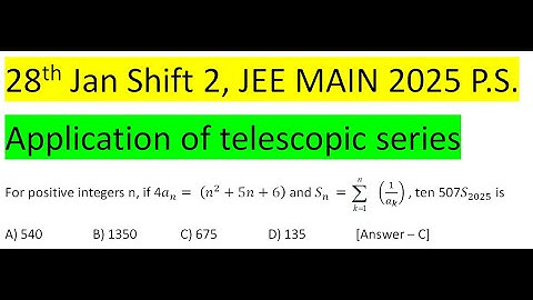 For positive integers n, if 4a_n= (n^2+5n+6) and S_(n )= sigma k =1 to k=n  (1/a_k ) , ten 507S_2025