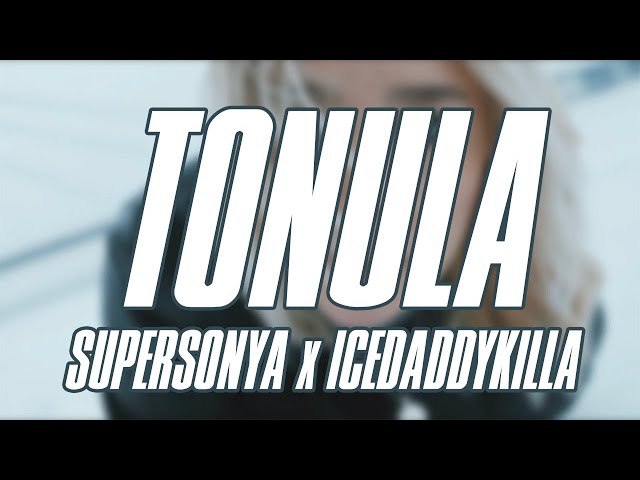 Supersonya & Icedaddykilla - Tonula