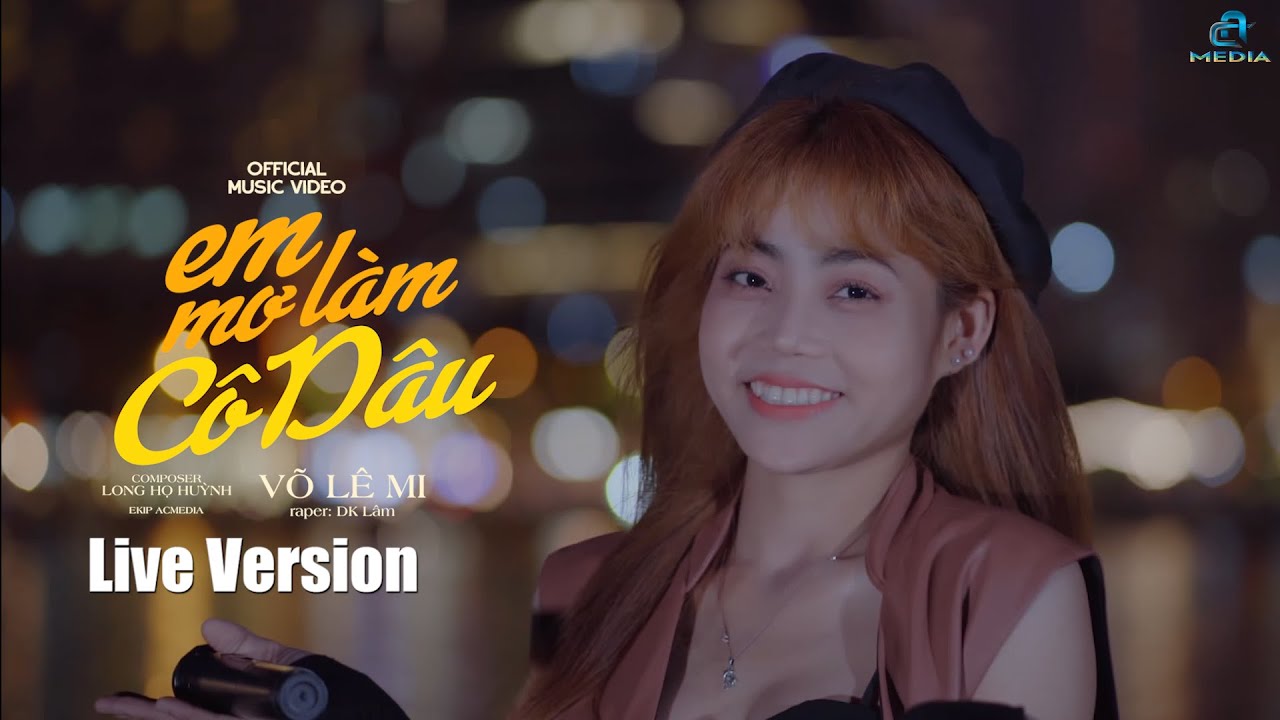 Em Mơ Làm Cô Dâu [ Live Version] Võ Lê Mi & Raper DK Lâm - YouTube