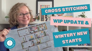 Flosstube #11 Cross Stitching, WIP updates & wintery starts