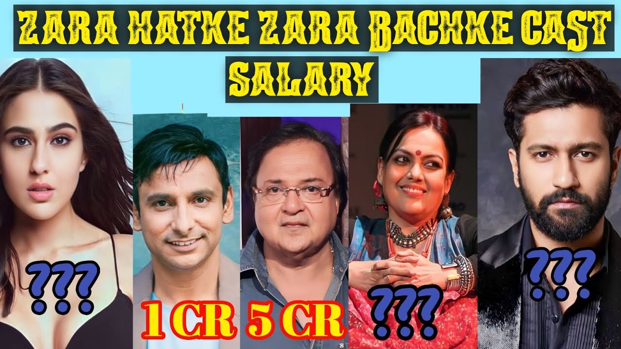 Zara Hatke Zara Bachke Cast And Their Salary 2023 - YouTube