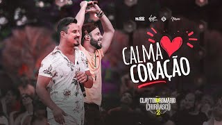 Clayton & Romário  - Calma Coração (DVD no Churrasco 2)