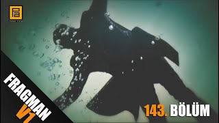 Kurtlar Vadisi Pusu 143. Bölüm Fragmanı V1 Full Hd