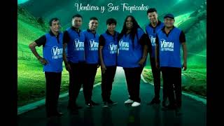 Video thumbnail of "Ventura y sus tropicales enganchado"