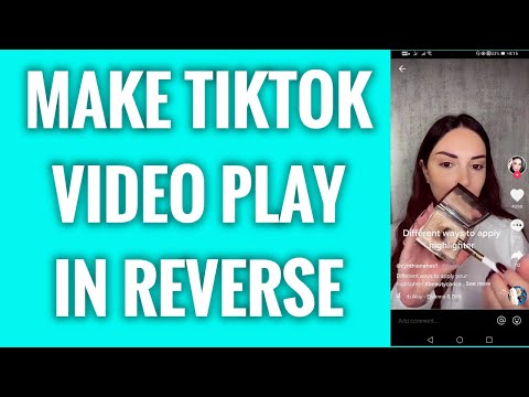 How To Make TikTok Video Play In Reverse