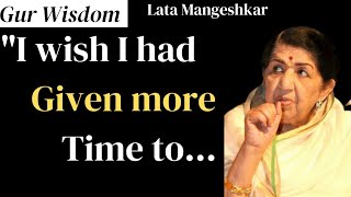 Best Quotes Lata Mangeshkar: Indian playback Singer Lata Mangeshkar Quotes: Gur Wisdom