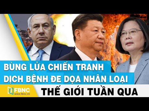 Video Tin thế giới nổi bật trong tuần | Bùng lửa chiến... - youtube