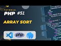 PHP TUTORIAL #51 ARRAY SORT