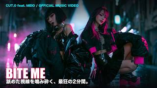 【MV】Bite Me / CUT.0 feat. MEIO (Official Music Video)