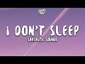 Sarcastic Sounds - I Don't Sleep (Lyrics)