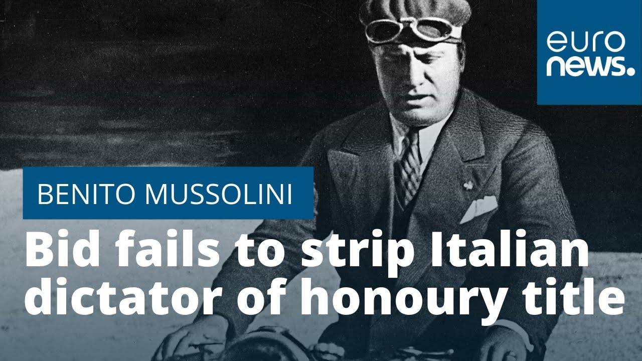 Bid fails to strip Italian dictator Benito Mussolini of honorary title