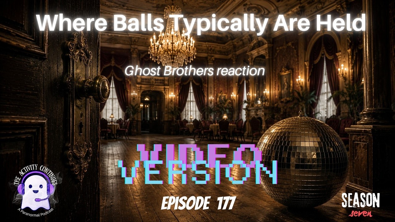 177: Where Balls are Typically Held (Ghost Brothers S1e6-Fitzpatrick Hotel)