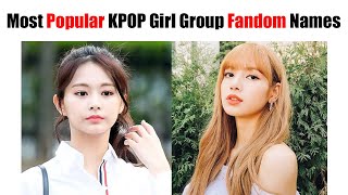Most Popular KPOP Girl Group Fandom Names All Time!
