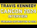 CANCON 2024 Interview With Travis Kennedy Firearms Instructor and Former Navy SEAL
