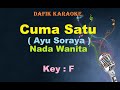 Download Lagu Cuma Satu (Karaoke) Ayu Soraya Nada Wanita / Cewek Female Key F Dangdut Original