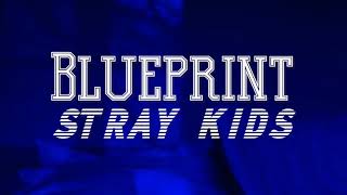 BLUEPRINT by Stray Kids (Easy Lyrics Version)