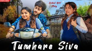 Tumhare Siva | School Girl Pregnant Story | Emotional Love Story | Heart Touching | School Student