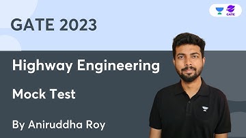 Highway Engineering |  Mock Test | Aniruddha Roy | Planet GATE | GATE 2023