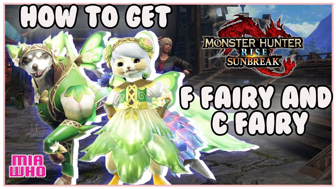 How to get F Fairy and C Fairy (Palico & Palamute) Monster Hunter Rise Sunbreak