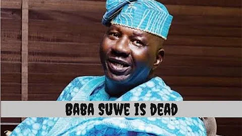 BREAKING: Nollywood Actor, Baba Suwe, is dead
