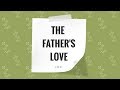 Любовь Отца  Father&#39;s Love  Highschooler Class Week #2