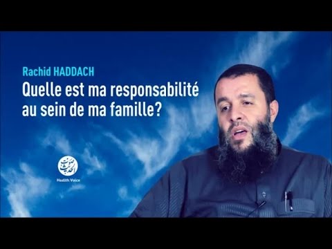 Quelle est ma responsabilité au sein de ma famille? - Rachid Haddach