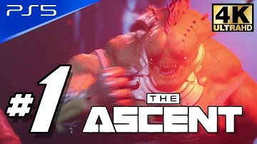 The Ascent - PS5 4K 60FPS Part 1 No Commentary Walkthrough