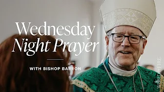 Liturgy of the Hours: Night Prayer for Wednesday