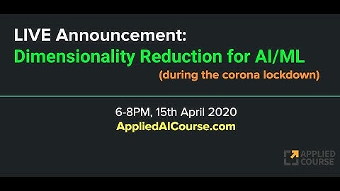 Announcement: Public LIVE on 15th April @ 6PM [Dimensionality Reduction]