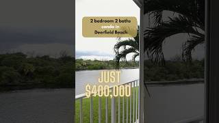 $400K Deerfield Beach Condo with Intracoastal Views | Walk to the Beach! 🌴