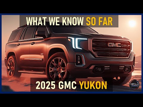 2025 GMC YUKON FIRST LOOK: THE ULTIMATE FULL-SIZE SUV | REDESIGN