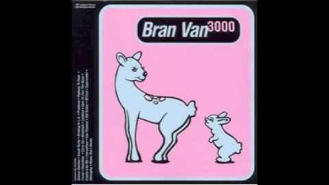 Bran Van 3000 - Forest (International Version)