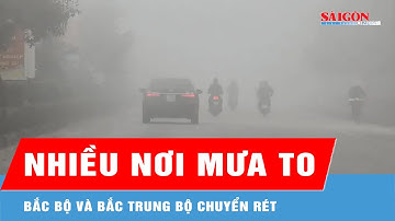 Nhiều nơi mưa to, Bắc bộ và Bắc Trung bộ chuyển rét