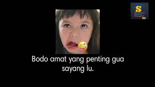 STORY WA TERBARU 2021 || BODO AMAT YANG PENTING GUA SAYANG LU.