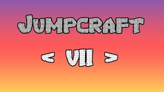 - Jumpcraft VII -