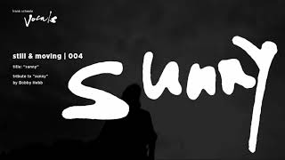 Video thumbnail of "004 | Sunny (Tribute to Bobby Hepp)"