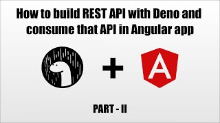 How to build REST API with Deno and consume that API in Angular app (Part - II)