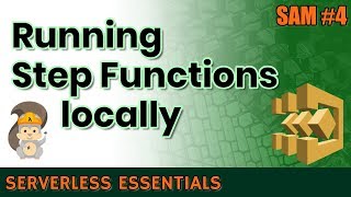 How To Run Aws Step Functions Locally With Docker Sam Series